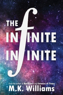 The Infinite-Infinite by M. K. Williams