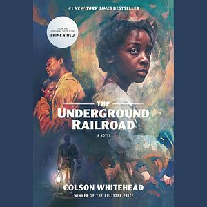 The Underground Railroad by Colson Whitehead