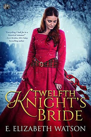 Twelfth Knight's Bride by E. Elizabeth Watson