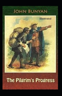 The Pilgrim's Progress Illustrated by John Bunyan