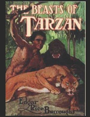 The Beasts Of Tarzan: A Fantastic Story of Action & Adventure (Annotated) By Edgar Rice Burroughs. by Edgar Rice Burroughs