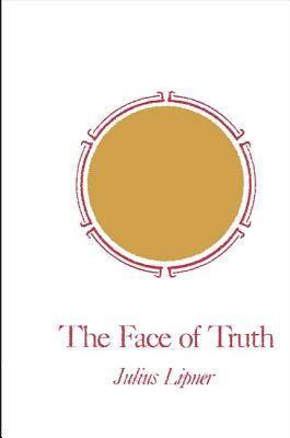 The Face of Truth: A Study of Meaning and Metaphysics in the Vedantic Theology of Ramanuja by Julius J. Lipner