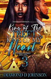 King Of The Streets, King Of My Heart 3: A Daddy's Gurlz Spin Off by Diamond D. Johnson