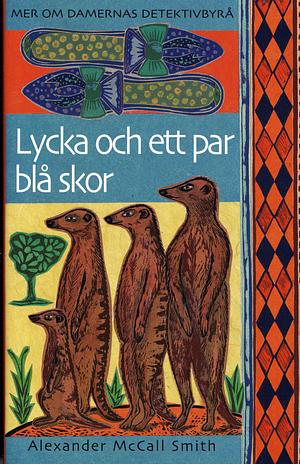 Lycka och ett par blå skor by Alexander McCall Smith