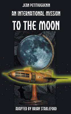 An International Mission to the Moon by Jean Petithuguenin