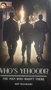 Who's Yehoodi? the Man Who Wasn't There by Sam Selvaggio