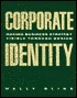 Corporate Identity: Making Business Strategy Visible Through Design by Wally Olins