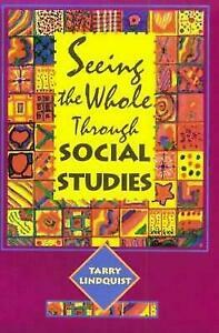 Seeing the Whole Through Social Studies, 1st Edition by Tarry Lindquist