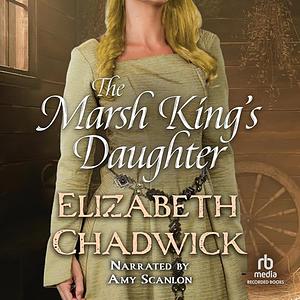 The Marsh King's Daughter by Elizabeth Chadwick