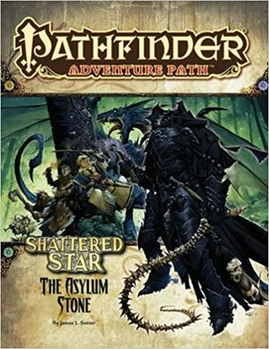 Pathfinder Adventure Path #63: The Asylum Stone by Jason Klimchok, Robert Lazzaretti, James L. Sutter, Jim Groves, Bill Ward, Shaun Hocking, 99 Lives Design