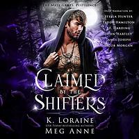 Claimed by the Shifters by K. Loraine, Meg Anne