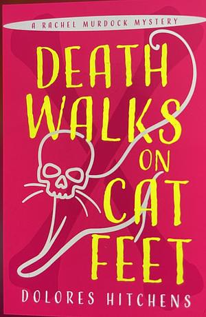 Death Walks on Cat Feet by Dolores Hitchens