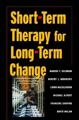 Short-Term Therapy for Long-Term Change by Leigh McCullough, David Malan, Michael Alpert