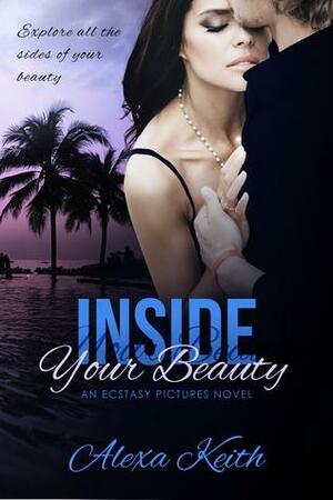 Inside Your Beauty by Alexa Keith