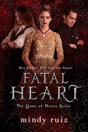 Fatal Heart by Mindy Ruiz