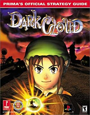 Dark Cloud : Prima's Official Strategy Guide by Prima Publishing, Dave Winding