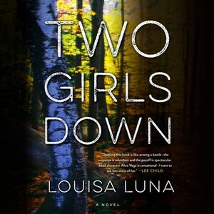 Two Girls Down by Louisa Luna