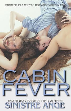 Cabin Fever  by Sinistre Ange