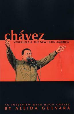 Chavez: Venezuela and the New Latin America by Hugo Chávez