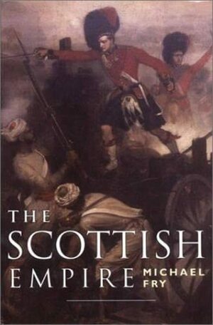 The Scottish Empire by Michael Fry