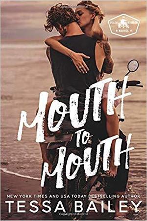 Mouth to Mouth by Tessa Bailey