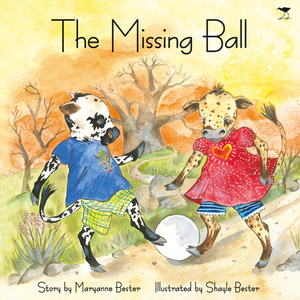 The Missing Ball by Maryanne Bester