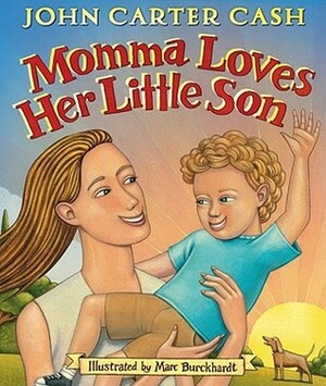 Momma Loves Her Little Son by John Carter Cash, Marc Burckhardt