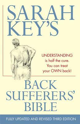 The Back Sufferers' Bible by Sarah Key