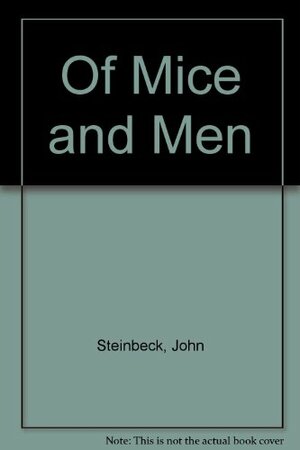 Of mice and men by John Steinbeck