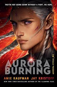 Aurora Burning by Jay Kristoff, Amie Kaufman