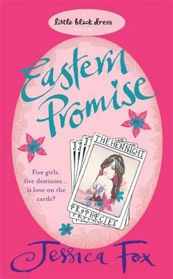 The Hen Night Prophecies: Eastern Promise by Jessica Fox
