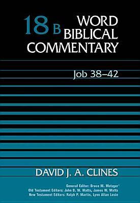 Job 38-42: WBC Volume 18B by David J.A. Clines
