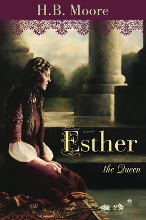 Esther the Queen by H.B. Moore, Heather B. Moore