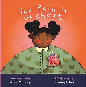 The Pain in the Chest by Áine Murray