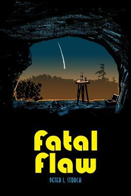 Fatal Flaw by Peter L. Storck