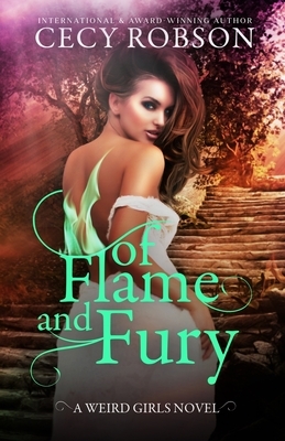 Of Flame and Fury: A Weird Girls Novel by Cecy Robson