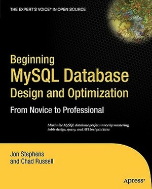 Beginning MySQL Database Design and Optimization: From Novice to Professional by Jon Stephens