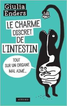 Le Charme discret de l'intestin by Giulia Enders
