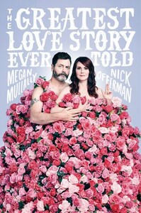 The Greatest Love Story Ever Told by Megan Mullally, Nick Offerman