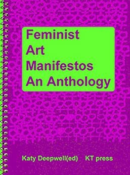 Feminist Art Manifestos: An Anthology by Katy Deepwell