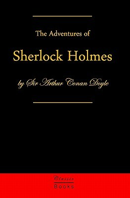 The Adventures Of Sherlock Holmes by Arthur Conan Doyle