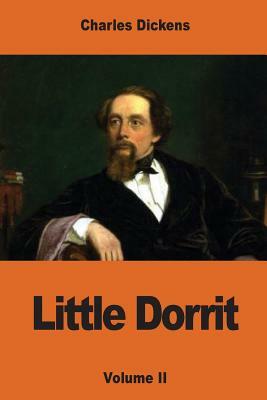 Little Dorrit: Volume II by Charles Dickens