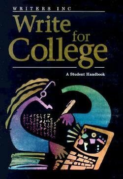 Write for College: A Students Handbook by Dave Kemper Sabran Patrick, Verne Meyer