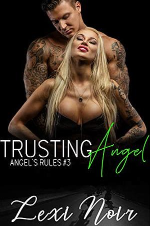 Trusting Angel by Lexi Noir