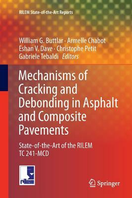 Mechanisms of Cracking and Debonding in Asphalt and Composite Pavements: State-Of-The-Art of the Rilem Tc 241-MCD by 