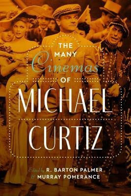 Many Cinemas of Michael Curtiz by 