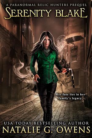 Serenity Blake, Paranormal Relic Hunter by Natalie G. Owens, Natalie G. Owens