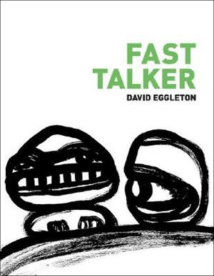 Fast Talker by David Eggleton