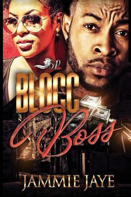 Blocc Boss by Jammie Jaye