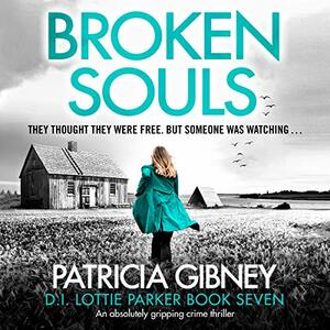 Broken Souls by Patricia Gibney